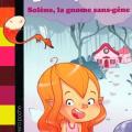 Les petites pestes - Solène, la gnome sans gêne