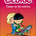 Tome 8 Cédric - Comme sur des roulettes