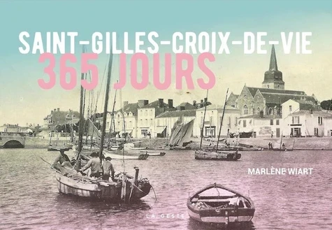 Saint-Gilles-Croix-de-Vie en 365 jours