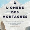 A l' ombre des montagnes