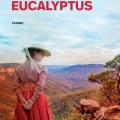 Au pays des eucalyptus