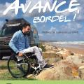 Avance bordel ! L' extraordinaire aventure d un tétraplégique autour du monde