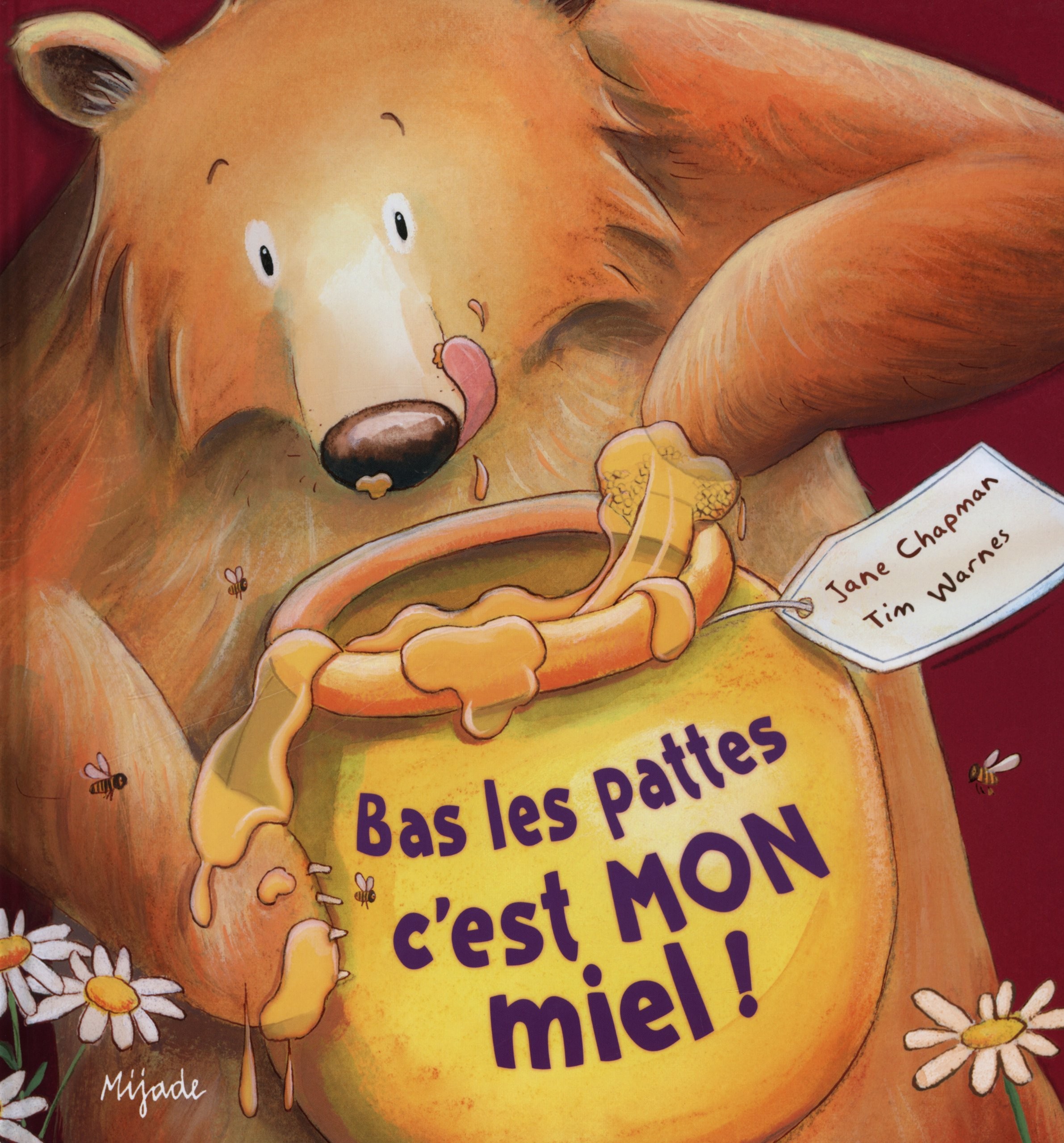 Bas les pattes c'est mon miel !