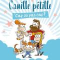 Tome 1 Camille pétille - Cap ou pas cap ?