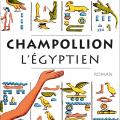 Champollion l' égyptien