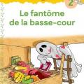 Les p'tites poules - Le fantôme de la basse-cour