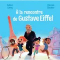 A la rencontre de Gustave Eiffel