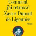 Comment j' ai retrouvé Xavier Dupont de Ligonnès