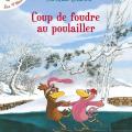 Les p'tites poules - Coup de foudre au poulailler