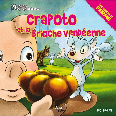 Crapoto et la brioche vendéenne