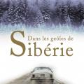 Dans les geôles de Sibérie