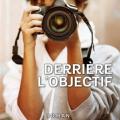 Derrière l' objectif