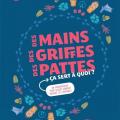 Des mains des griffes des pattes