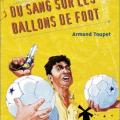 Du sang sur les ballons de foot