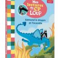 Mes lectures du CP avec Loup - Edmond le dragon et l' incendie