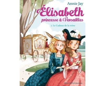 Tome 2 Elisabeth - Le cadeau de la reine