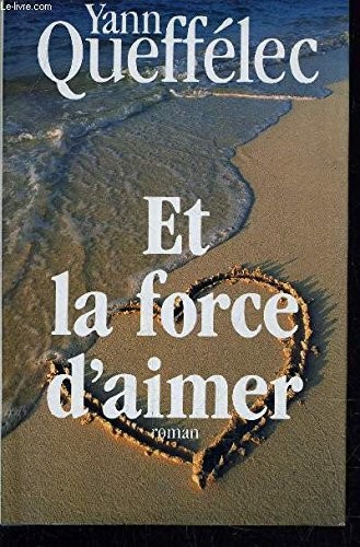 Et la force d'aimer