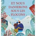 Et nous danserons sous les flocons