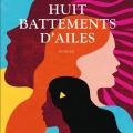 Huit battements d' ailes