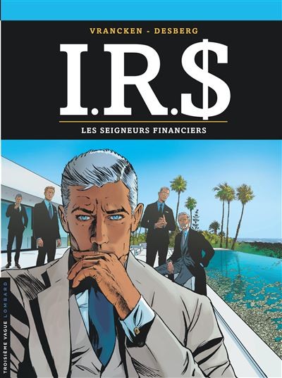 Tome 19 I.R.S - Les seigneurs financiers