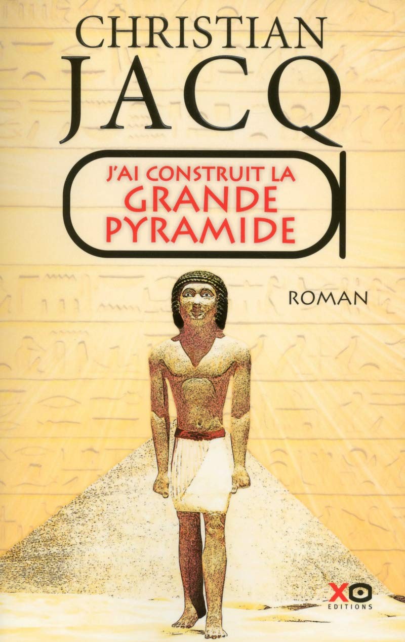 J' ai construit la grande pyramide