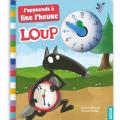 J' apprends à lire l' heure avec Loup