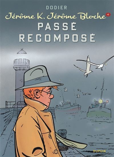 Tome 4 Jérôme K - Jérôme Bloche - Passé recomposé