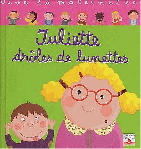 Juliette, drôles de lunettes