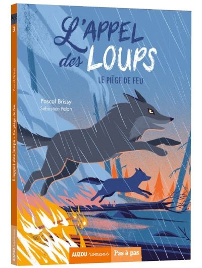 Tome 3 L' appel des loups - Le piège de feu