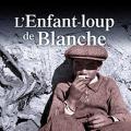 L' enfant-loup de Blanche