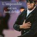 L' impossible est un bon début