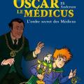 Tome 4 Oscar et Médicus - L'ordre secret des médicus