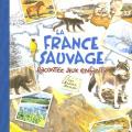 La france sauvage racontée aux enfants