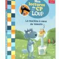 Mes lectures du CP avec Loup - La machine à voeux de Valentin