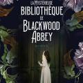 La mystérieuse bibliothèque de Blackwood Abbey