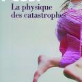 La physique des catastrophes