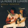 Tome 1 La pierre de lumière - Néfer le silencieux