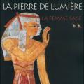 Tome 2 La pierre de lumière - La femme sage