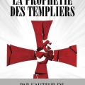 La prophétie des templiers