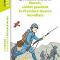 La véritable histoire de Marcel - Soldat de la première guerre mondiale