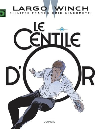 Tome 24 Largo Winch - Le centile d' or