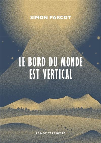 Le bord du monde est vertical