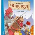 Le chevalier Riquiqui - Le grand tournoi