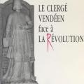 Le clergé vendéen face à la révolution