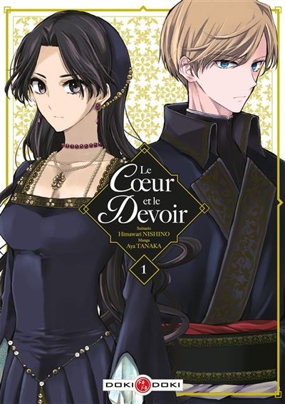 Tome 1 Le coeur et le devoir