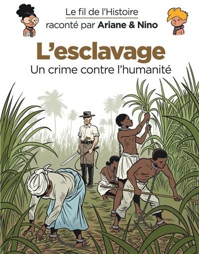 Le fil de l' histoire - L' esclavage