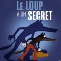 Le loup a un secret