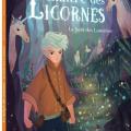 Tome 1 Le maitre des licornes - La forêt des lumieres