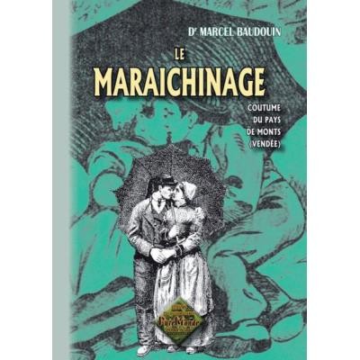 Le maraichinage - Coutume du pays de Monts