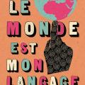 Le monde est mon langage